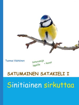 cover image of Satumainen satakieli I Sinitiainen sirkuttaa